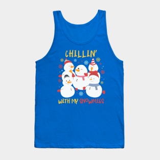 Chillin' With My Snowmies Tank Top
